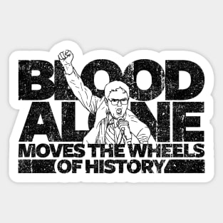 Dwight Schrute - Blood Alone Moves the Wheels of History (Variant) Sticker